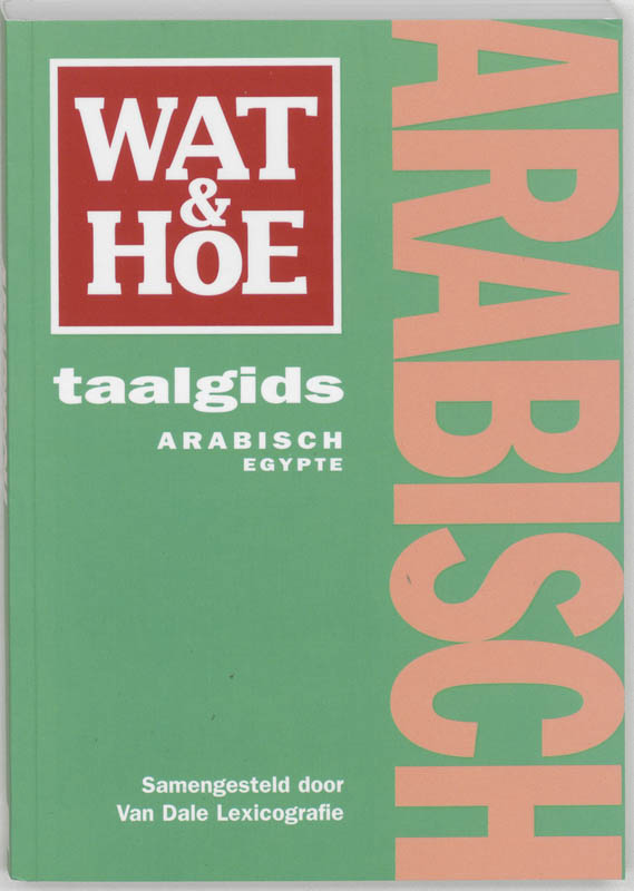 Wat & Hoe taalgids Arabisch Egypte / Wat & Hoe taalgids