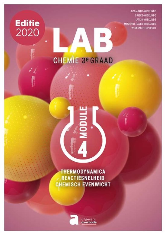 Lab 3e graad - Module 4 - Thermodynamica, reactiesnelheid en chemisch evenwicht (2 gru) - Leerwerkboek (editie 2020)