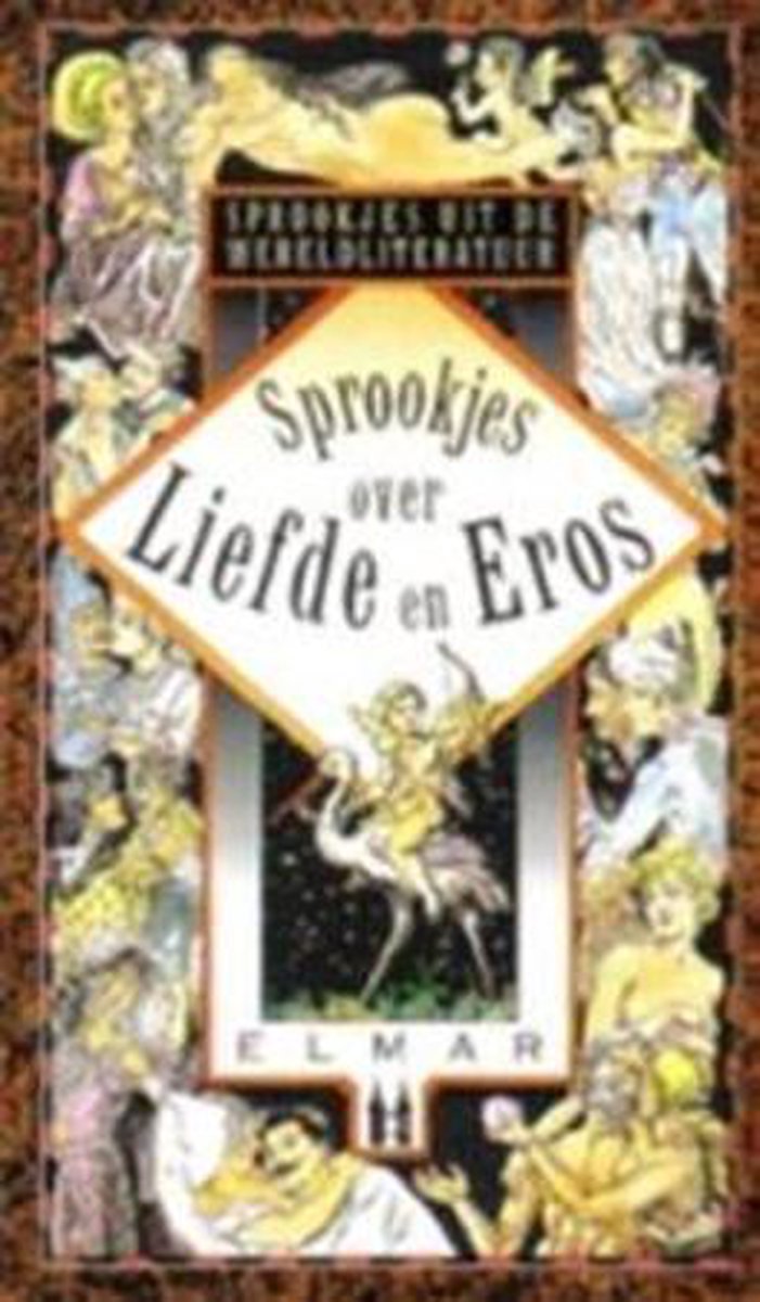 Sprookjes over liefde en Eros / Sprookjes uit de wereldliteratuur