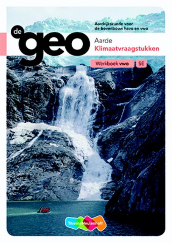 De Geo Aarde Klimaatvraagstukken Werkboek VWO