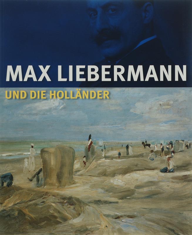 Max Liebermann und die Hollaender