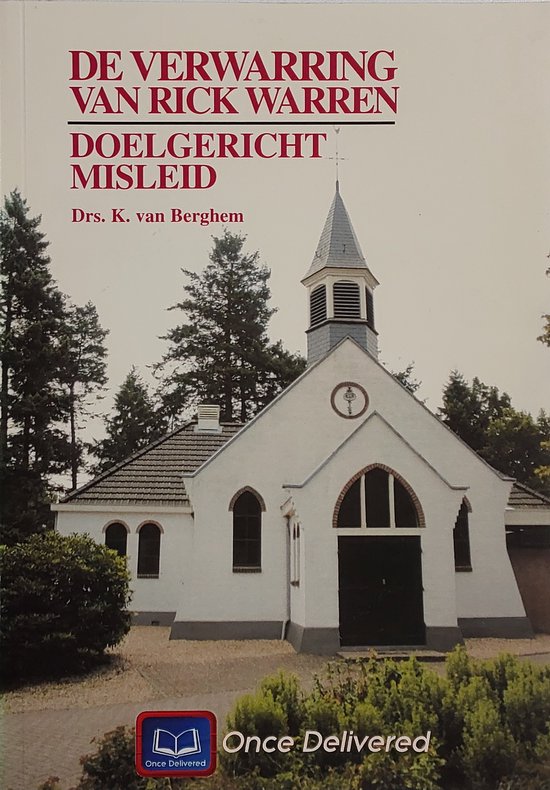De verwarring van Rick Warren / Once delivered / 1