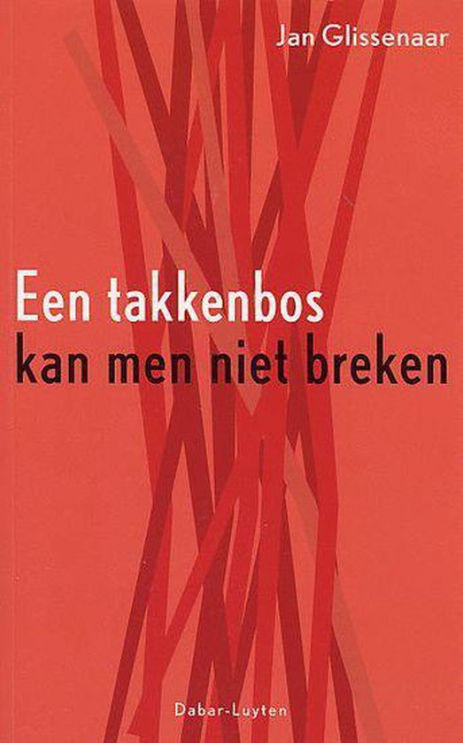 TAKKENBOS KAN MEN NIET BREKEN