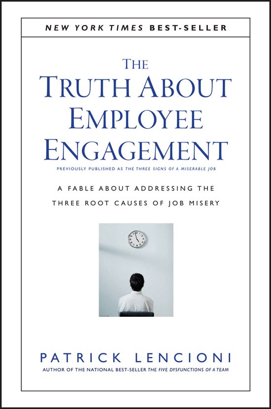 Patrick M. Lencioni Truth About Employee Engagement A Fable