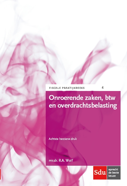 Onroerende zaken, btw en overdrachtsbelasting / Fiscale Praktijkreeks / 4
