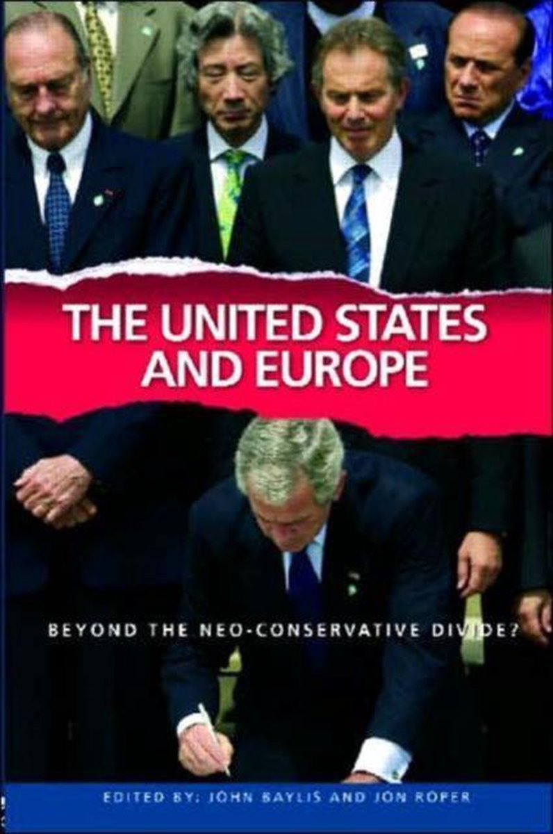 The United States and Europe: Beyond the Neo-Conservative Divide?