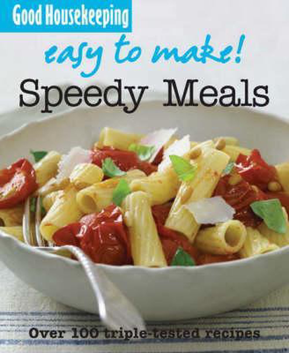 Good Housekeeping Easy to Make! Speedy Meals