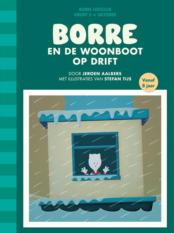 Jeroen Aalbers Borre En De Woonboot Op Drift / De Gestreepte Boekjes