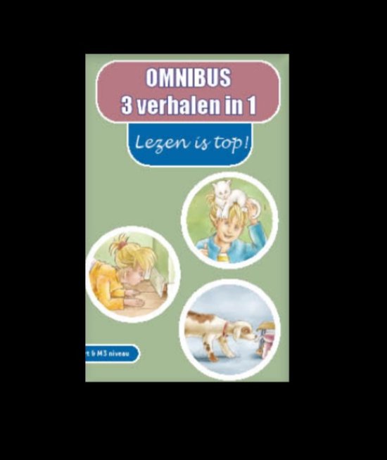 Omnibus 3 Verhalen In 1 – Lezen Is Top! Start M3 niveau