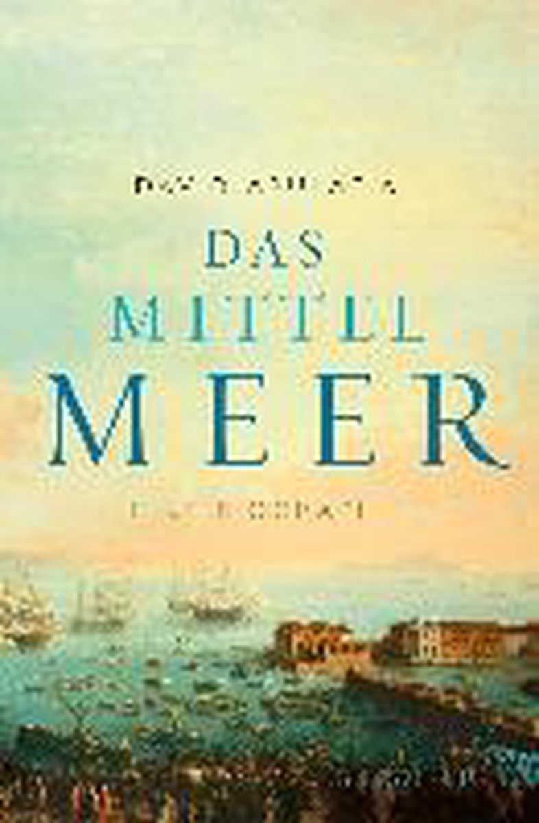 David Abulafia Das Mittelmeer thumbnail