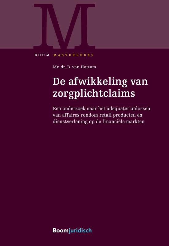 De afwikkeling van zorgplichtclaims / Boom Masterreeks