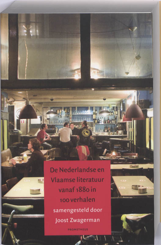 Nederlandse en Vlaamse literatuur vanaf 1880 in 100 verhalen