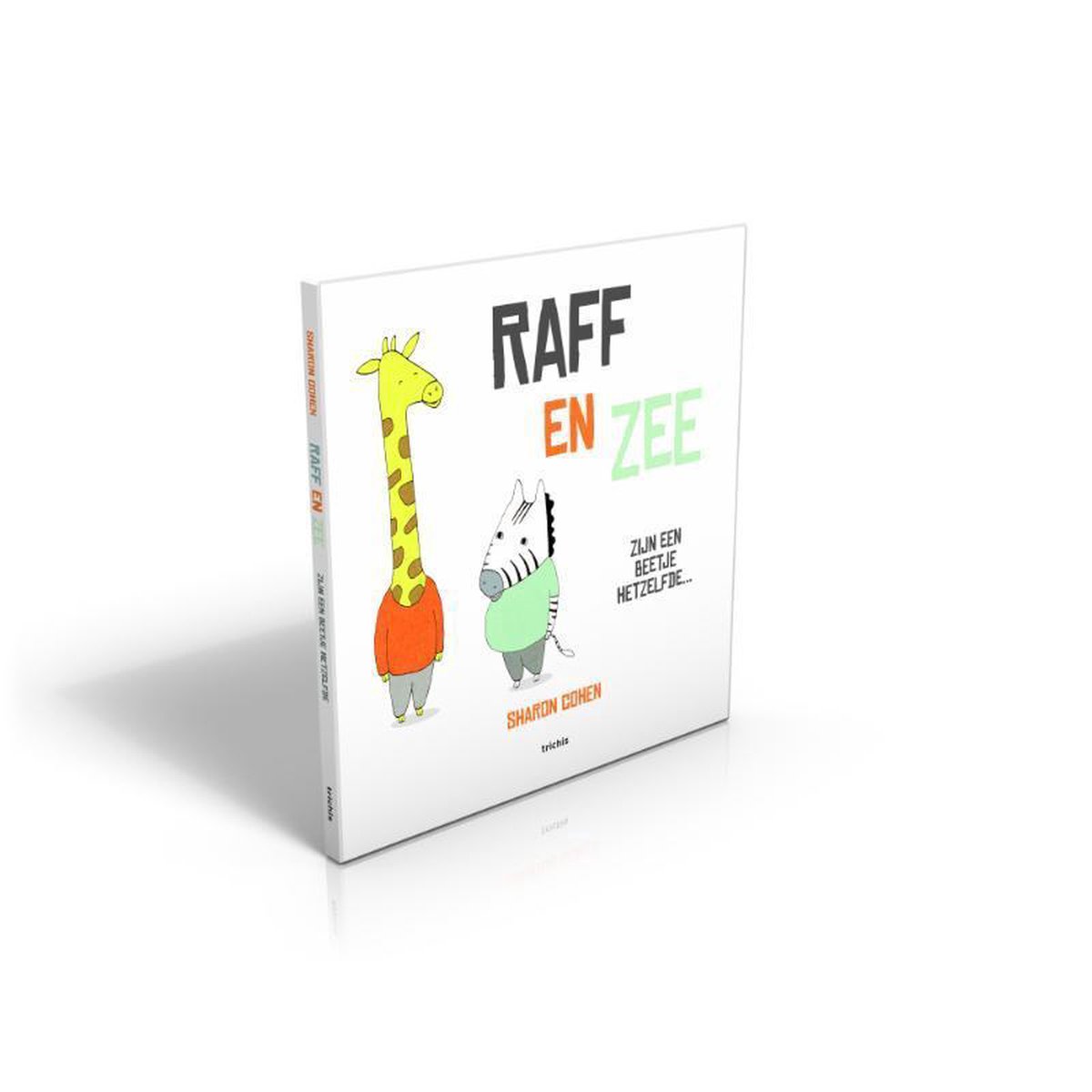 Raff en Zee zijn een beetje hetzelfde...