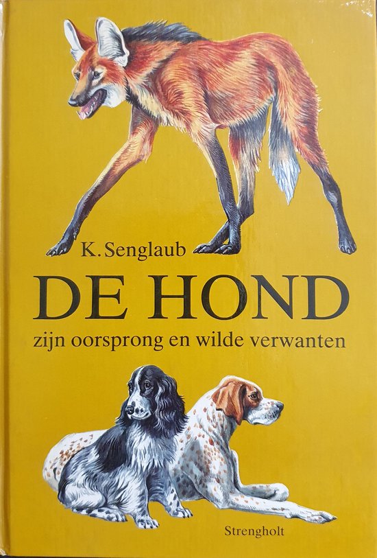 De hond. Zijn oorsprong en wilde verwanten. Hardcover, geïllustreerd.
