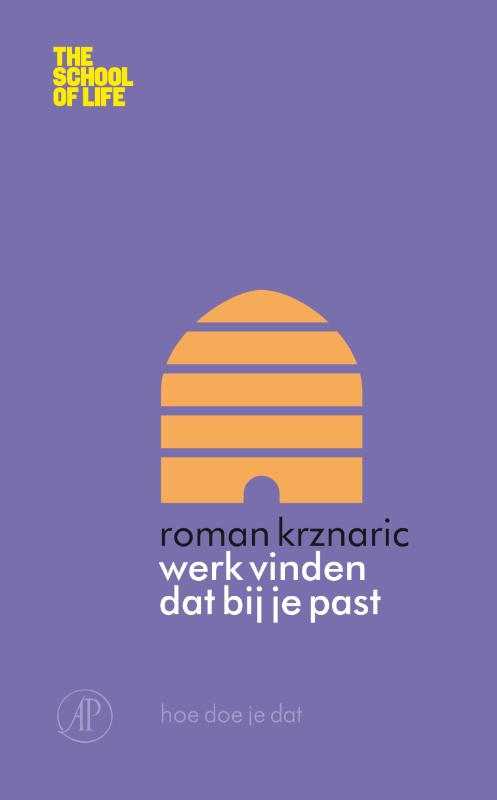 Roman Krznaric Werk Vinden Dat Bij Je Past / The School Of Life
