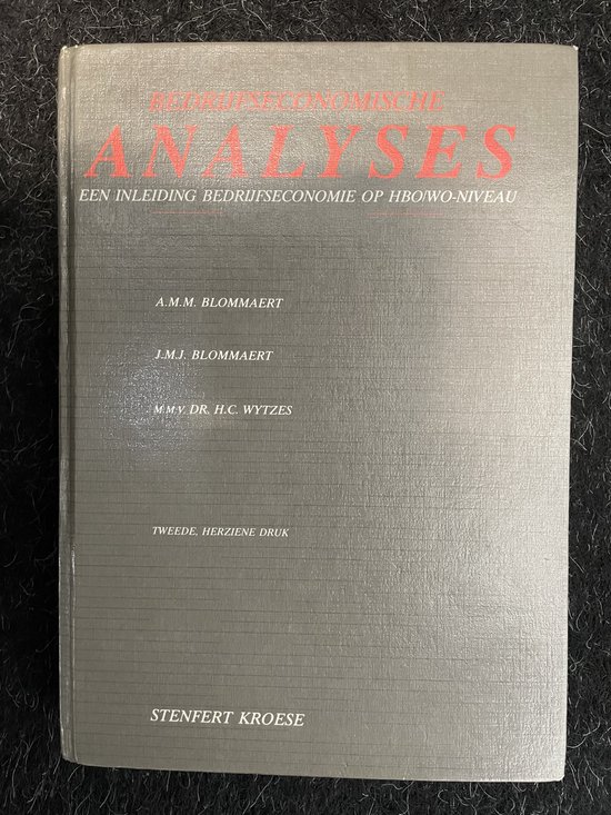 Bedrijfseconomische analyses : een inleiding bedrijfseconomie op HBO-/WO-niveau / [Theorieboek]