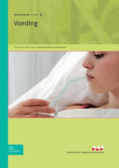 Werkcahier kwalificatieniveau 3 / Voeding / Skillslab-serie voor verpleegkundige beroepsvaardigheden