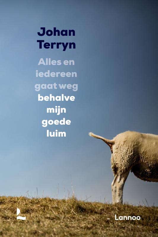 Johan Terryn Alles En Iedereen Gaat Weg Behalve Mijn Goede Luim