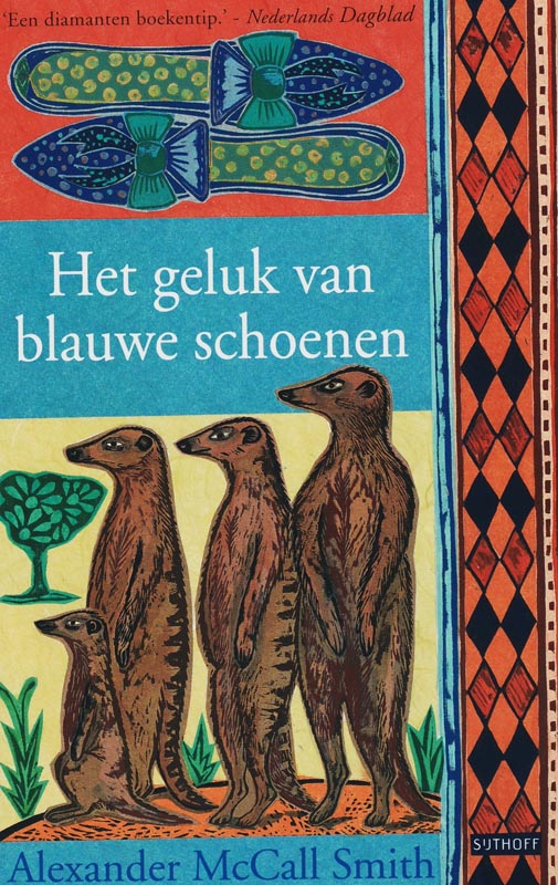 Alexander MacCall Smith Het Geluk Van Blauwe Schoenen / Het Beste Dames Detectivebureau / 7