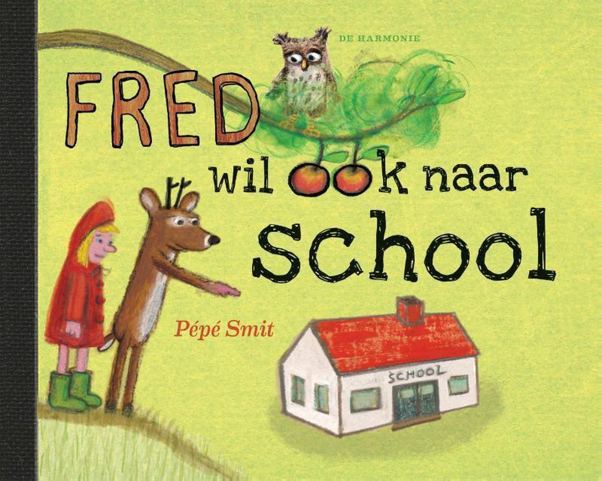 Pépé Smit Fred Wil Ook Naar School / Fred