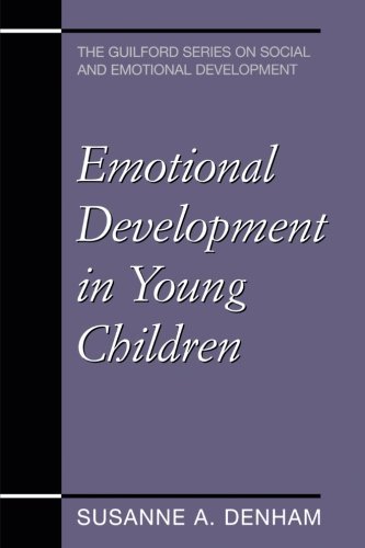 Guilford Series on Social and Emotional Development- Emotional Development in Young Children