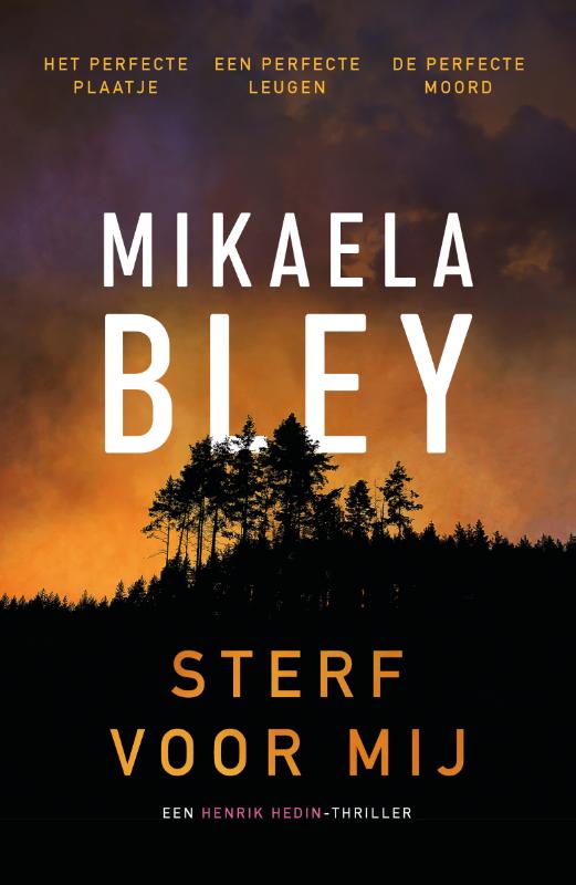 Mikaela Bley Sterf Voor Mij / Henrik Hedin / 1