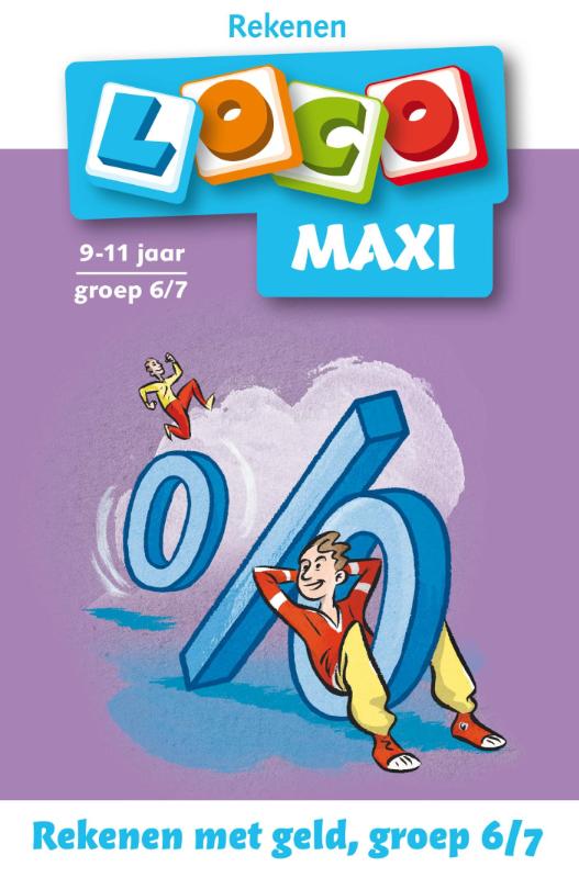 Rekenen met geld / Groep 6 - 7 / Maxi Loco