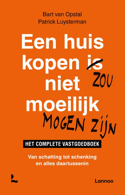 Patrick Luysterman Een Huis Kopen Zou Niet Moeilijk Mogen Zijn