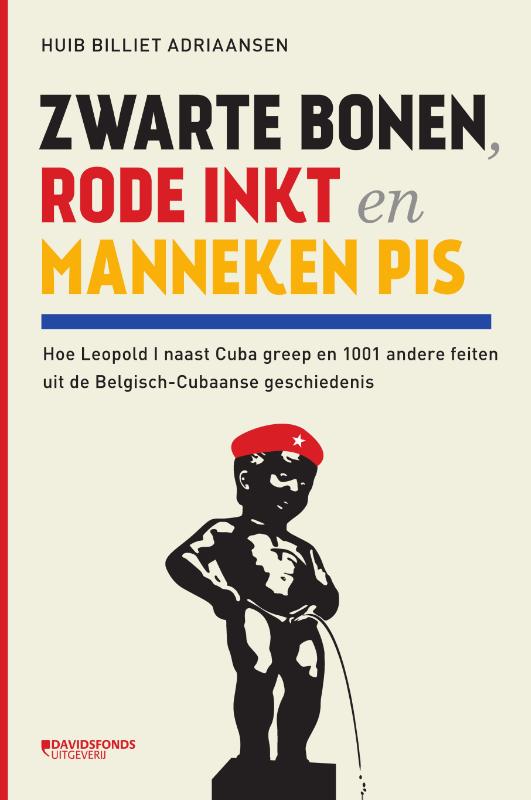 Zwarte bonen, rode inkt en Manneken Pis