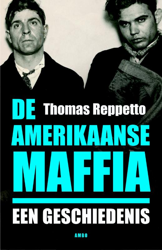 T. Reppetto De Amerikaanse Maffia