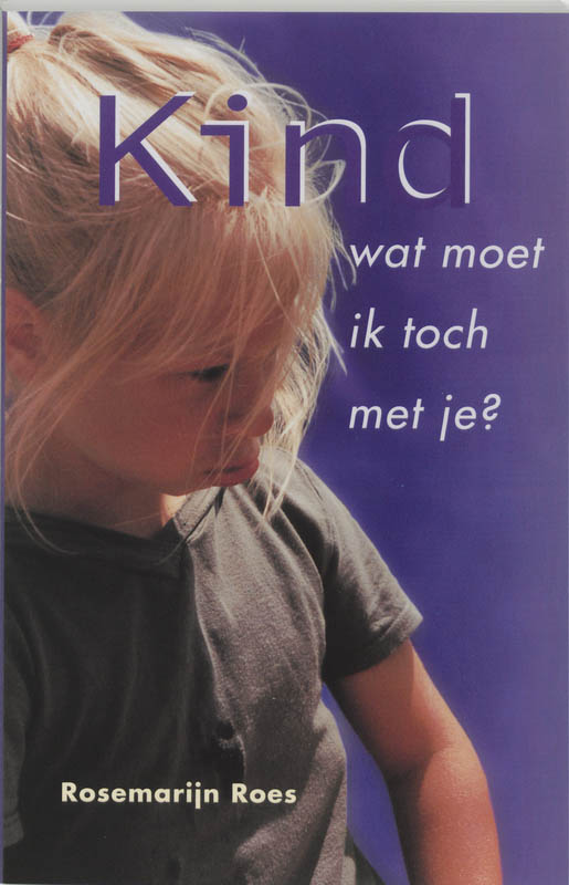 boekenbalie_9789020285390_cover Kind, wat moet ik toch met je?