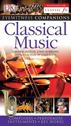 Eyewitness Companions. Classical Music