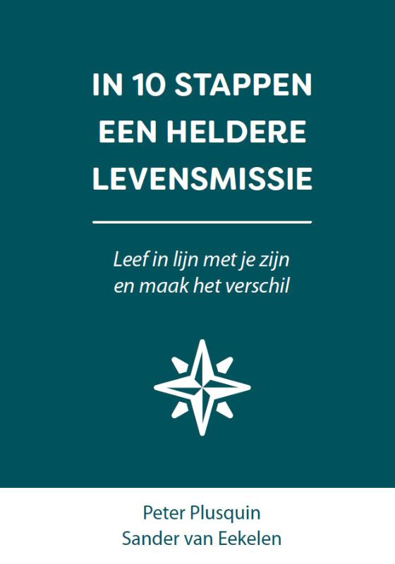 In 10 stappen een heldere levensmissie / In 10 stappen