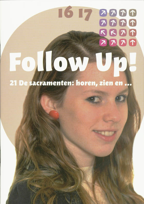Follow up! 21 - Follow Up! 21 De sacramenten, horen, zien en..