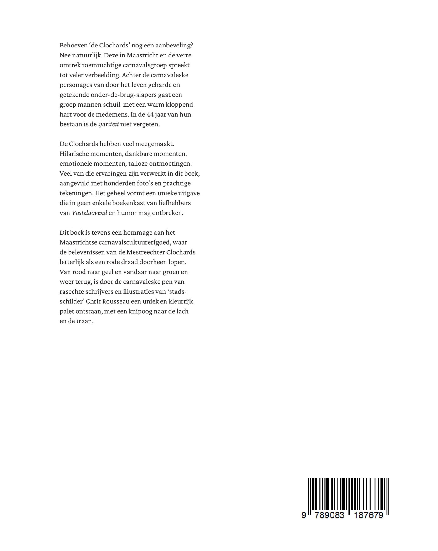 Mieljaar, dao höbste 'ne Clochard achterkant