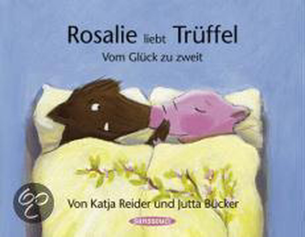 Rosalie liebt Trüffel - Trüffel liebt Rosalie