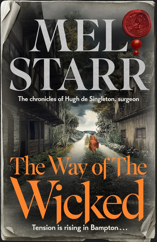 Mel Starr The Chronicles Of Hugh De Singleton, Surgeon-The Way Of The Wicked