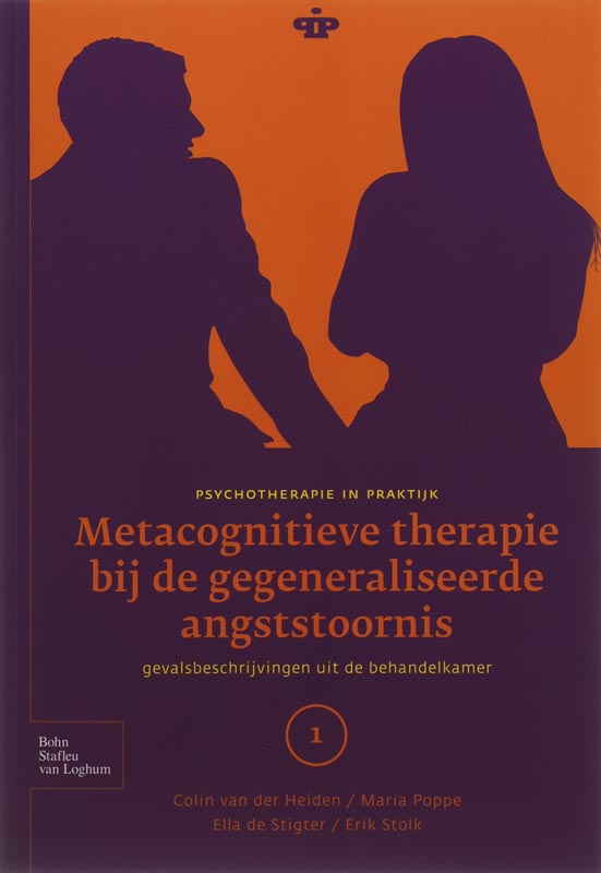 C. van der Heiden Metacognitieve Therapie Bij De Gegeneraliseerde Angststoornis / Psychotherapie In Praktijk