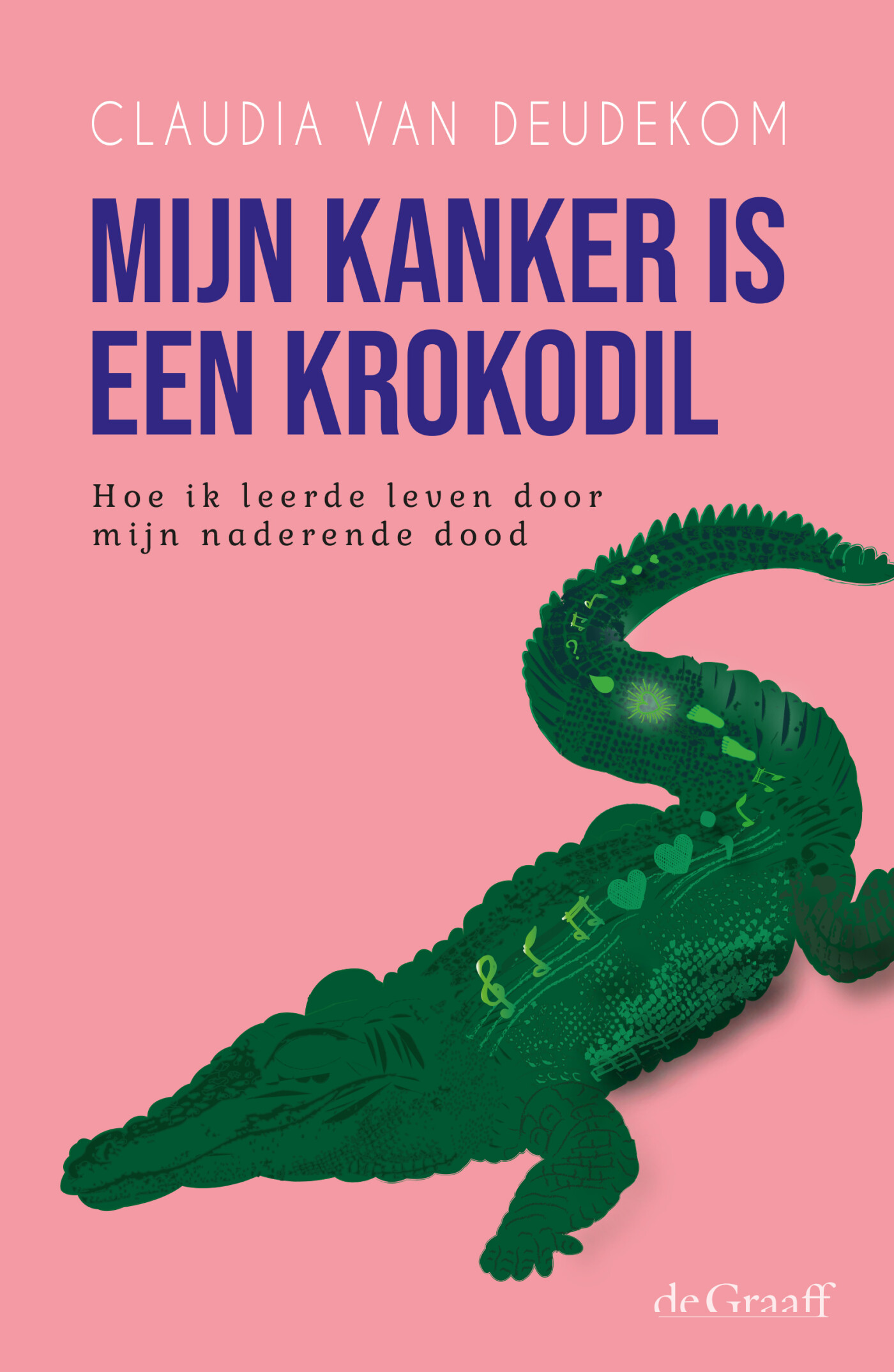 Claudia van Deudekom Mijn Kanker Is Een Krokodil
