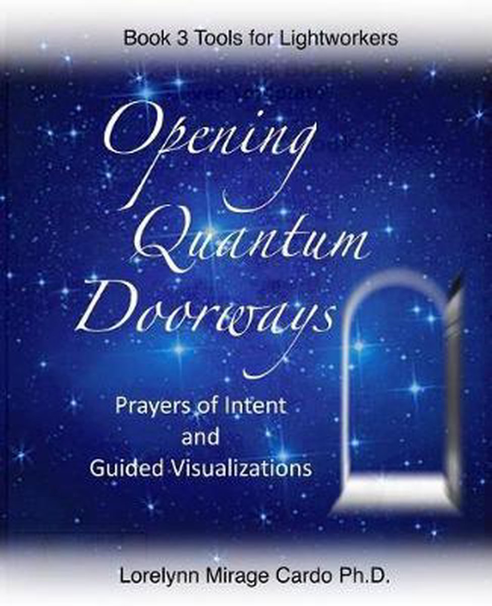 Tools for Lightworkers- Opening Quantum Doorways