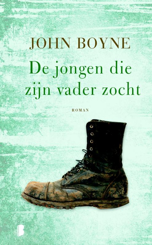 John Boyne De Jongen Die Zijn Vader Zocht