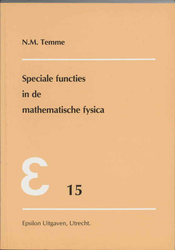 Epsilon uitgaven 15 -   Speciale functies in de mathematische fysica