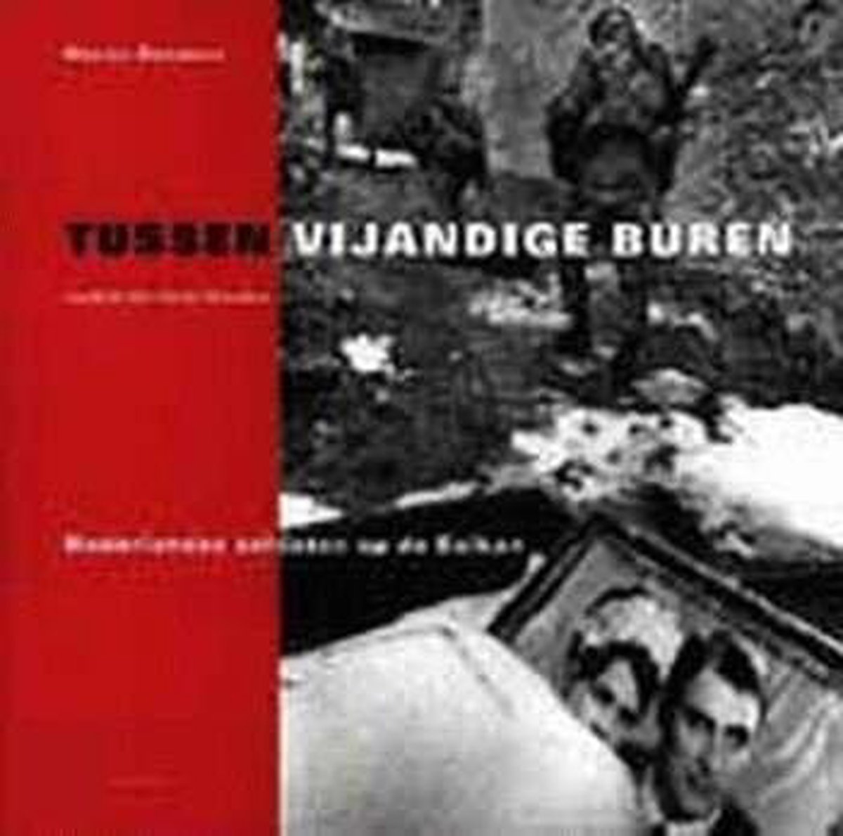 boekenbalie_9789053302897_cover Tussen vijandige buren
