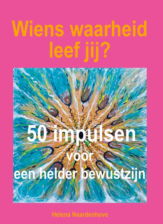 Wiens waarheid leef jij? - 1