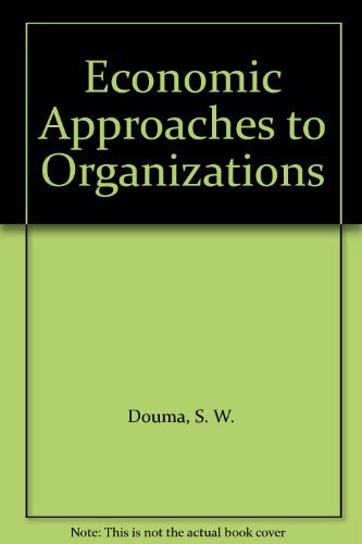 Economic Approaches to Organizations