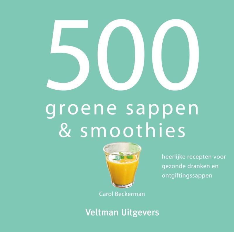 500 groene sappen & smoothies