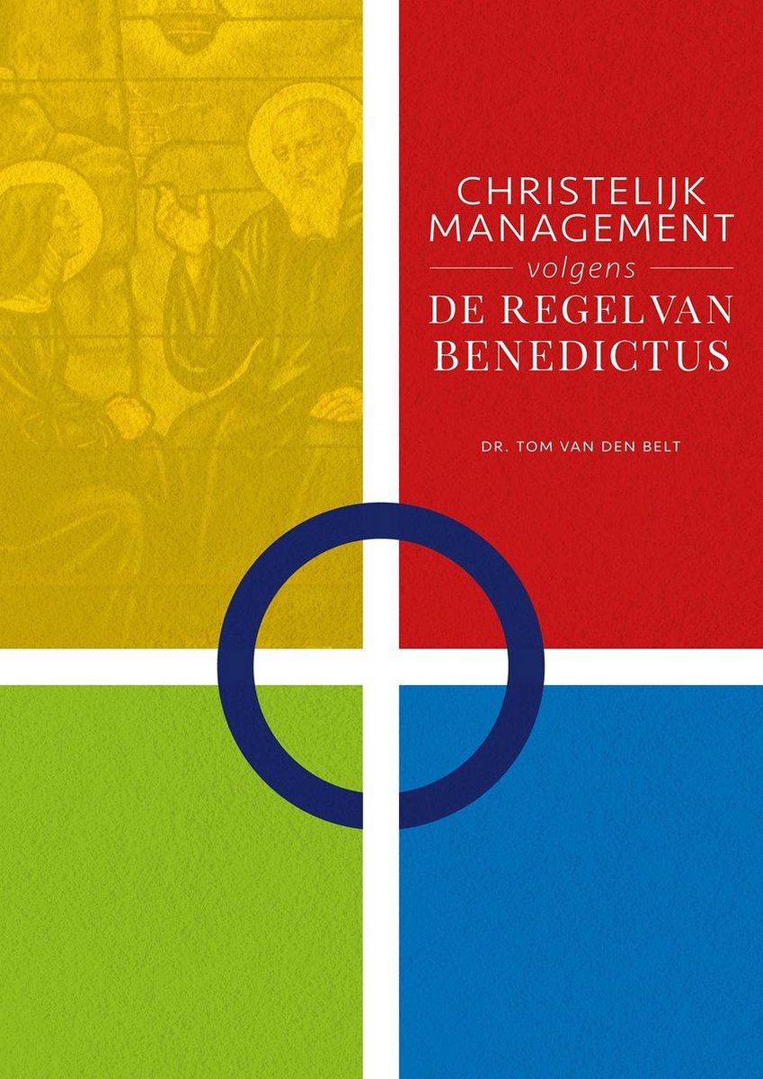 Christelijk management volgens de Regel van Benedictus