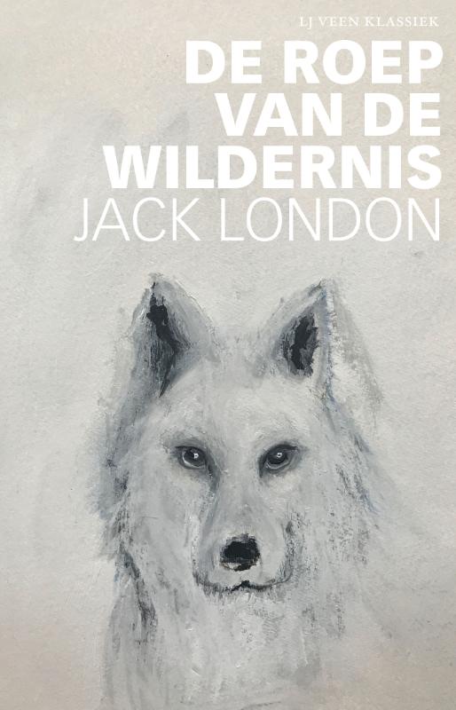 Jack London De Roep Van De Wildernis / Lj Veen Klassiek