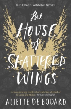 Aliette de Bodard The House Of Shattered Wings