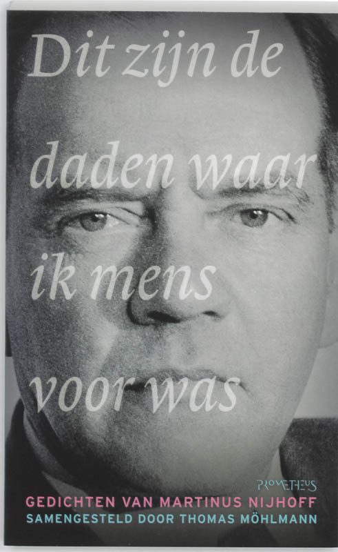 boekenbalie_9789044609493_cover Dit Zijn De Daden Waar Ik Mens Voor Was